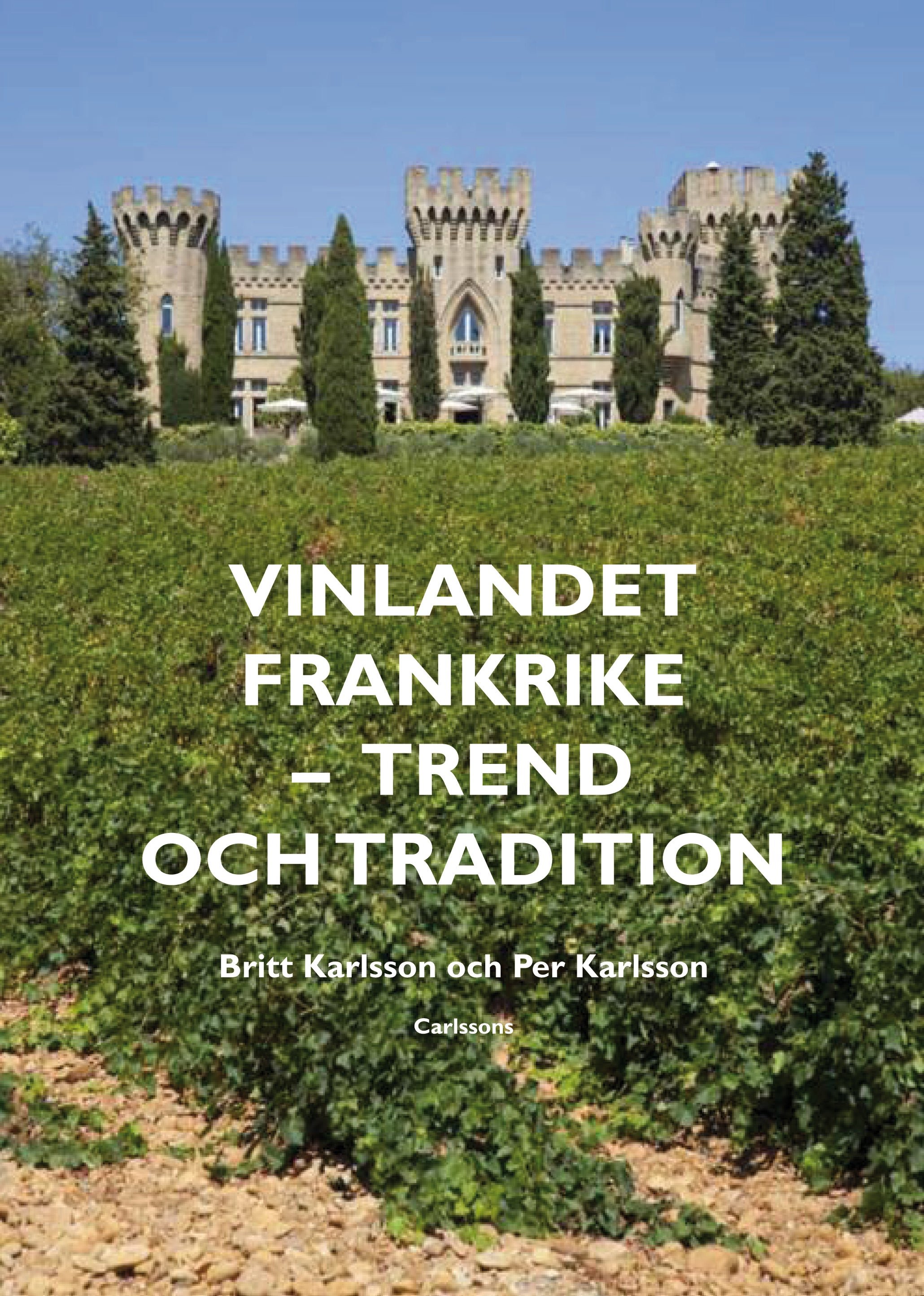 Vinlandet Frankrike – Carlsson Bokförlag